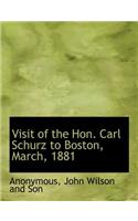 Visit of the Hon. Carl Schurz to Boston, March, 1881: (English)