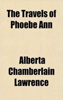 The Travels of Phoebe Ann: (English)