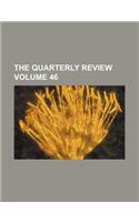 The Quarterly Review Volume 46: (English)