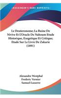 Deuteronome; La Ruine De Nivive Et L'Oracle De Nahoum Etude Historique, Exegetique Et Critique; Etude Sur Le Livre De Zakarie (1891)