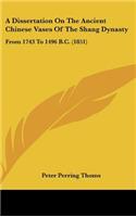 A Dissertation on the Ancient Chinese Vases of the Shang Dynasty