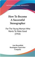 How To Become A Successful Stenographer