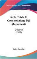 Sulla Tutela E Conservazione Dei Monumenti
