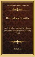 The Golden Crucible