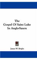 Gospel Of Saint Luke In Anglo-Saxon