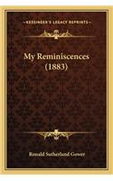 My Reminiscences (1883)