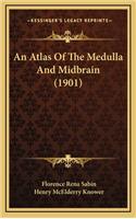 Atlas Of The Medulla And Midbrain (1901)