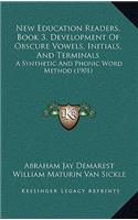 New Education Readers, Book 3, Development Of Obscure Vowels, Initials, And Terminals