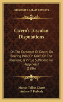 Cicero's Tusculan Disputations