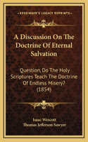 A Discussion On The Doctrine Of Eternal Salvation