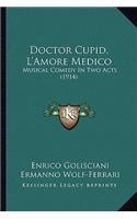 Doctor Cupid, L'Amore Medico