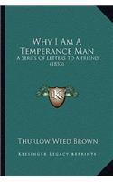 Why I Am A Temperance Man
