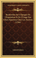 Recherches Sur L'Epoque De L'Equitation Et De L'Usage Des Chars Equestres Chez Les Anciens (1764)
