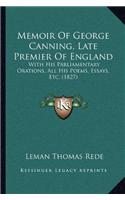 Memoir Of George Canning, Late Premier Of England