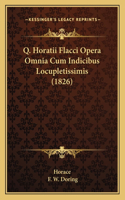 Q. Horatii Flacci Opera Omnia Cum Indicibus Locupletissimis (1826)
