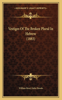 Vestiges Of The Broken Plural In Hebrew (1883)