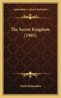 The Secret Kingdom (1905): (English)