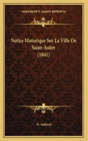 Notice Historique Sur La Ville De Saint-Astier (1841)