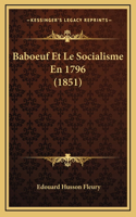 Baboeuf Et Le Socialisme En 1796 (1851)