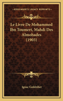Livre De Mohammed Ibn Toumert, Mahdi Des Almohades (1903)