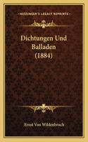 Dichtungen Und Balladen (1884): (German)