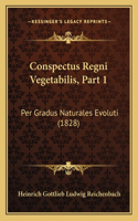 Conspectus Regni Vegetabilis, Part 1