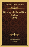 Die Augenheilkund Des Ibn Sina (1902)