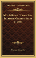 Meditationes Graecanicae In Artem Grammaticam (1550)