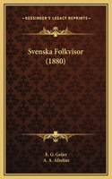 Svenska Folkvisor (1880)