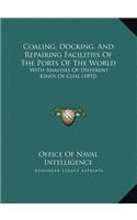 Coaling, Docking, And Repairing Facilities Of The Ports Of The World