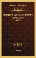 Beitrage Zur Geologischen Karte Der Schweiz, Part 1 (1907)