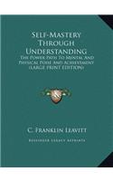 Self-Mastery Through Understanding