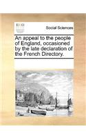 An appeal to the people of England, occasioned by the late declaration of the French Directory.
