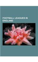 Football Leagues in England: Premier League, Southern Football League, National League System, Isthmian League, Northern Premier League, the Footba