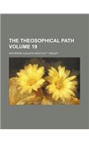 The Theosophical Path Volume 19