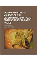Essentials for the Microscopical Determination of Rock-Forming Minerals and Rocks; In Thin Sections