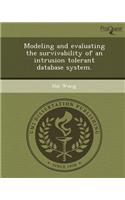 Modeling and Evaluating the Survivability of an Intrusion Tolerant Database System: (English)