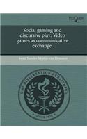 Social Gaming and Discursive Play