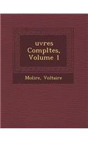 Uvres Completes, Volume 1
