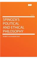 Spinoza's Political and Ethical Philosophy