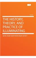 The History, Theory, and Practice of Illuminating
