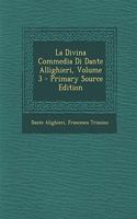 La Divina Commedia Di Dante Allighieri, Volume 3 - Primary Source Edition