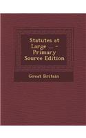 Statutes at Large ... - Primary Source Edition