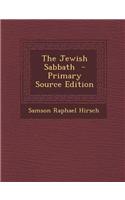 The Jewish Sabbath - Primary Source Edition