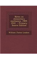Notes on Elementary Mechanics, 1909-1910 - Primary Source Edition