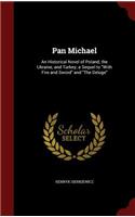 Pan Michael: An Historical Novel of Poland, the Ukraine, and Turkey; A Sequel to with Fire and Sword and the Deluge