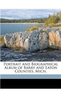 Portrait and Biographical Album of Barry and Eaton Counties, Mich