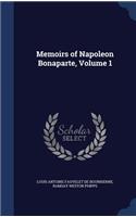 Memoirs of Napoleon Bonaparte, Volume 1