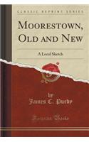Moorestown, Old and New