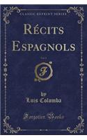Récits Espagnols, Vol. 1 (Classic Reprint): (French)